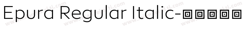 Epura Regular Italic字体转换